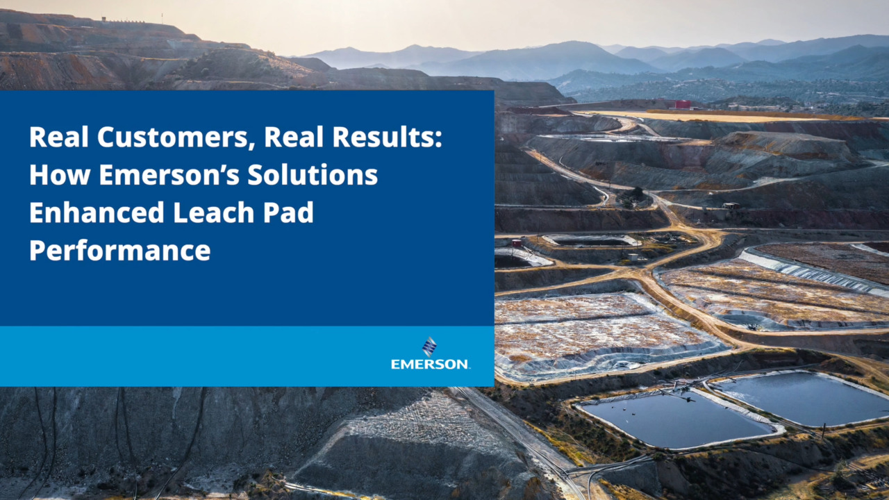 Emerson의 솔루션이 침출 패드 성능을 향상시키는 방법에 대해 알아보십시오.