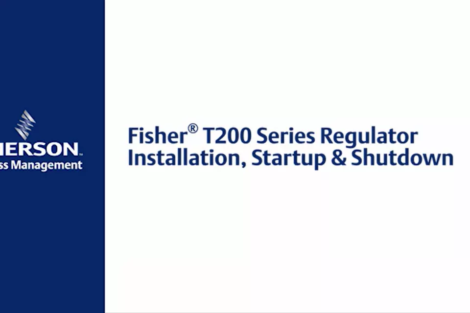 Fisher™ T200 시리즈 레귤레이터 – 설치, 가동 및 종료