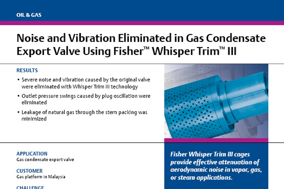 Fisher Whisper Trim III를 사용하여 가스 응축수 배출 밸브의 소음 및 진동 제거